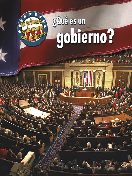 Title details for ¿Qué es un gobierno? by Nancy Harris - Available